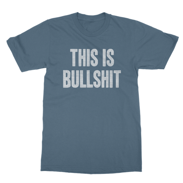 This Is Bullshit Classic Adult T-Shirt