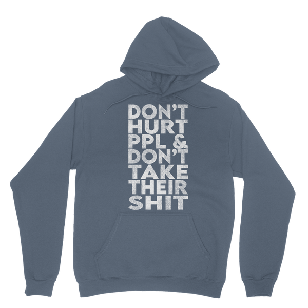 Don’t Hurt People, Don’t Take Their Shit Classic Adult Hoodie