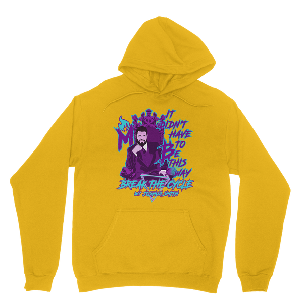 It didn’t have to BTC Classic Adult Hoodie