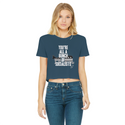 You’re All A Bunch Of Socialists Classic Women's Cropped Raw Edge T-Shirt