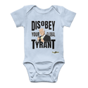 Disobey Your Global Tyrant Biden Classic Baby Onesie Bodysuit
