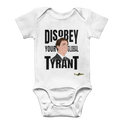 Disobey Your Global Tyrant Trudeau Classic Baby Onesie Bodysuit