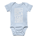 Don’t Hurt People, Don’t Take Their Shit Classic Baby Onesie Bodysuit