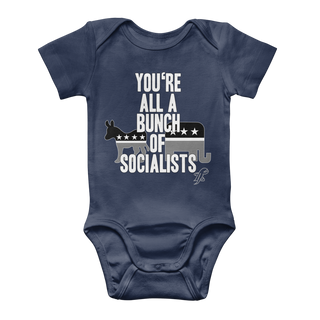 Buy navy You’re All A Bunch Of Socialists Classic Baby Onesie Bodysuit