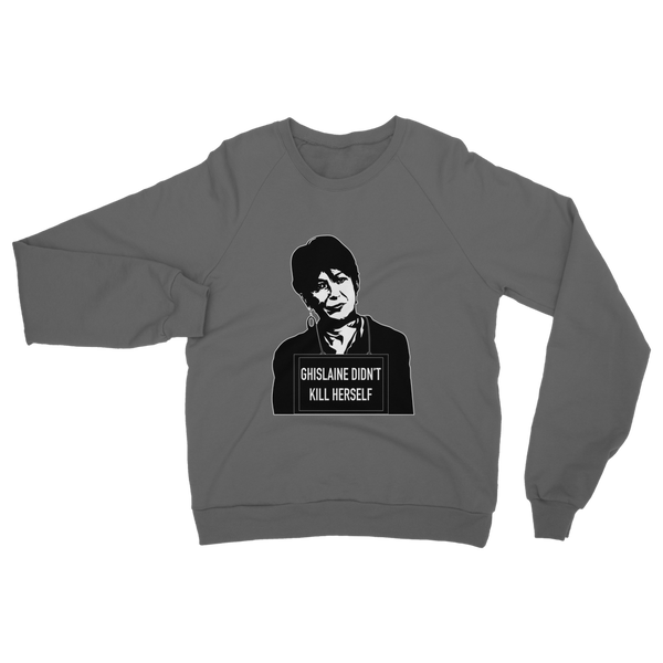 Ghislaine Didn't Classic Adult Sweatshirt