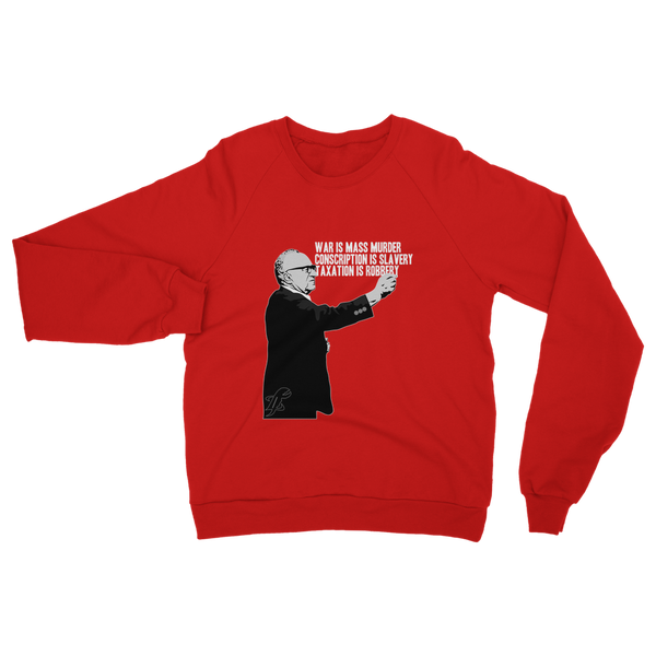 Taxation is Robbery Rothbard B&W Classic Adult Sweatshirt