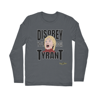 Buy dark-grey Disobey Your Global Tyrant Hillary Classic Long Sleeve T-Shirt