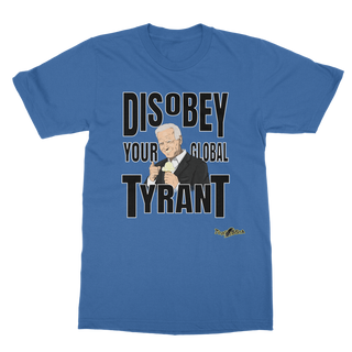 Buy royal-blue Disobey Your Global Tyrant Biden Classic Adult T-Shirt