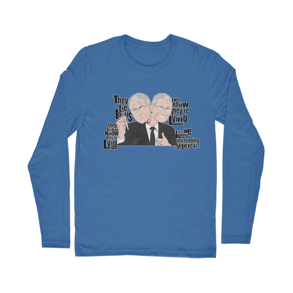 They Lie Classic Long Sleeve T-Shirt