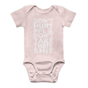 Don’t Hurt People, Don’t Take Their Shit Classic Baby Onesie Bodysuit