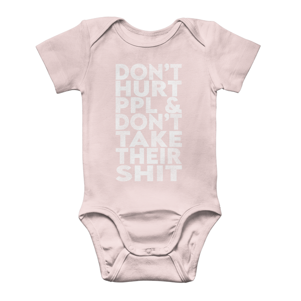 Don’t Hurt People, Don’t Take Their Shit Classic Baby Onesie Bodysuit