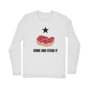 Come and Steak it Classic Long Sleeve T-Shirt