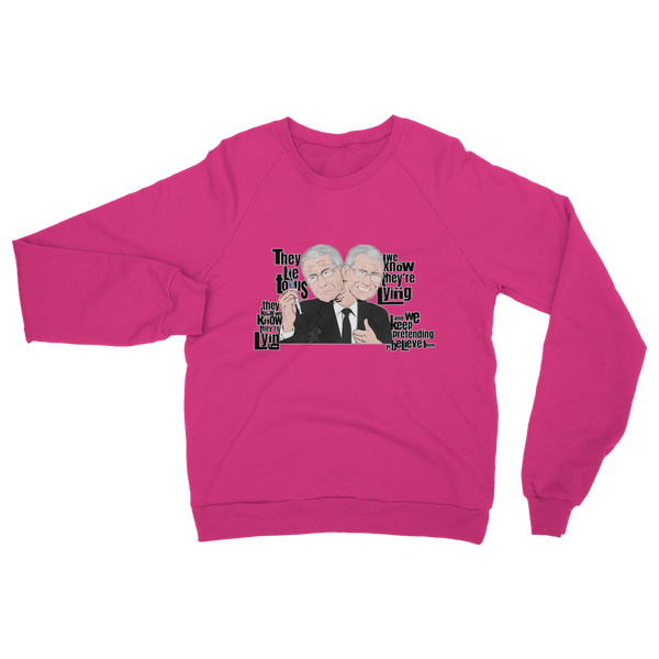 They Lie Classic Adult Sweatshirt