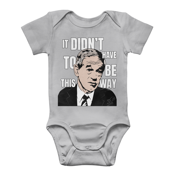 It Didn’t Have To Be This Way RP Classic Baby Onesie Bodysuit