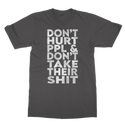 Don’t Hurt People, Don’t Take Their Shit Classic Adult T-Shirt