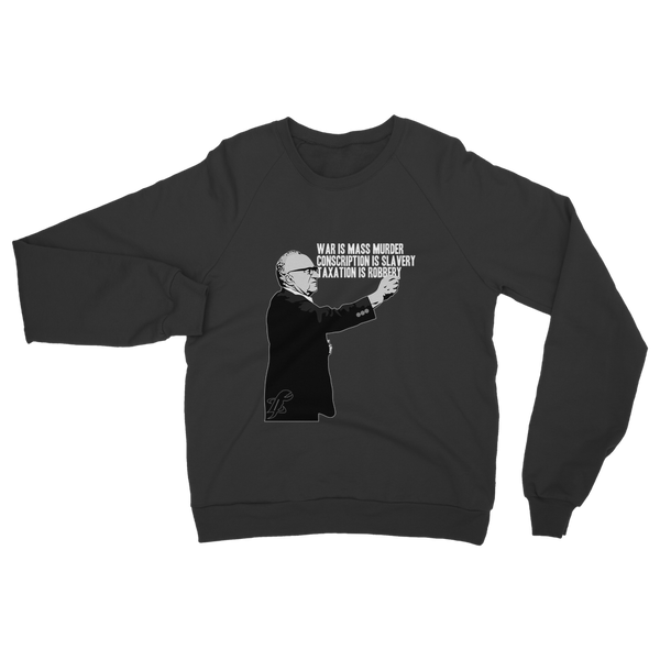 Taxation is Robbery Rothbard B&W Classic Adult Sweatshirt