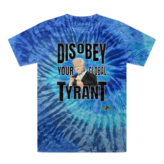 Buy blue-jerry Disobey Your Global Tyrant Biden Tie-Dye T-Shirt