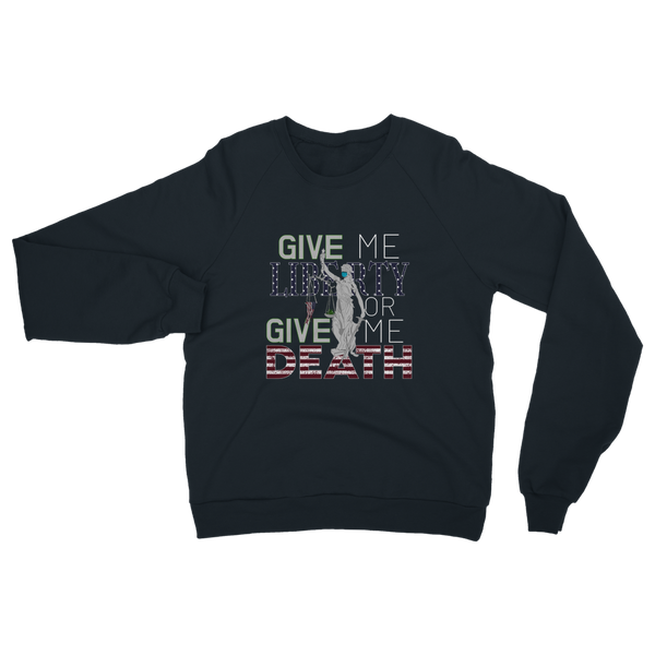 Give me Liberty Classic Adult Sweatshirt