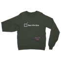 None of the Above Classic Adult Sweatshirt