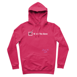 Buy hot-pink None of the Above Premium Adult Hoodie