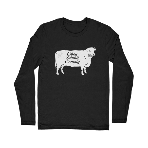 Obey. Submit. Comply. Cattle Classic Long Sleeve T-Shirt