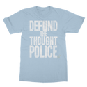 Defund the Thought Police Classic Adult T-Shirt