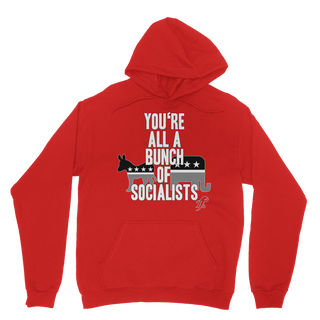Buy red You’re All A Bunch Of Socialists Classic Adult Hoodie