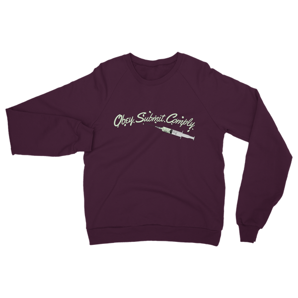 Obey. Submit. Comply. Vaccine Classic Adult Sweatshirt