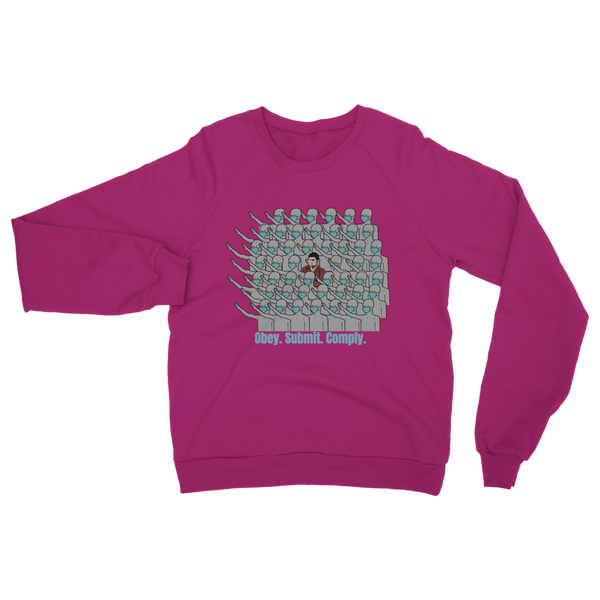 Stand Out obey. submit. comply Classic Adult Sweatshirt