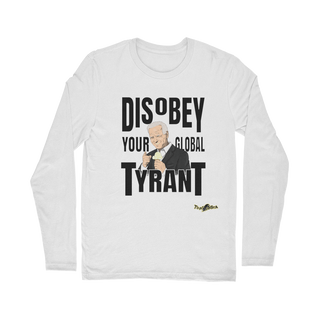 Buy white Disobey Your Global Tyrant Biden Classic Long Sleeve T-Shirt