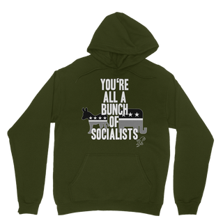 Buy dark-green You’re All A Bunch Of Socialists Classic Adult Hoodie