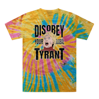 Buy aurora Disobey Your Global Tyrant Hillary Tie-Dye T-Shirt