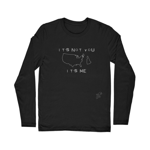 It’s Not You, It’s Me New Hampshire Classic Long Sleeve T-Shirt