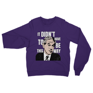 Buy purple It Didn’t Have To Be This Way RP Classic Adult Sweatshirt