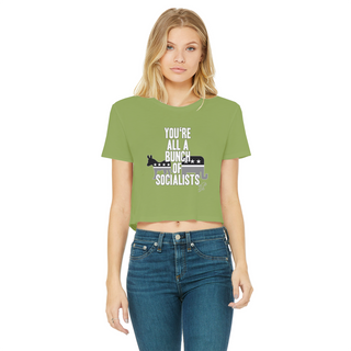 Buy kiwi You’re All A Bunch Of Socialists Classic Women's Cropped Raw Edge T-Shirt
