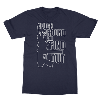 Buy navy Fuck Around and Find Out Classic Adult T-Shirt