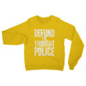 Defund the Thought Police Classic Adult Sweatshirt