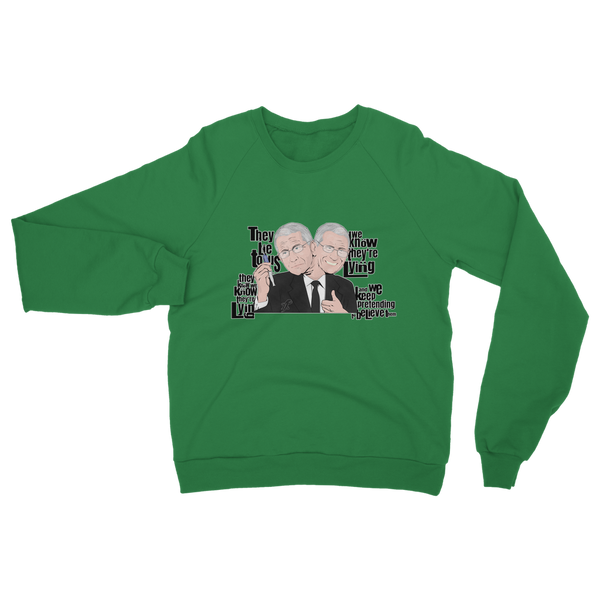 They Lie Classic Adult Sweatshirt