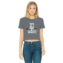 You’re All A Bunch Of Socialists Classic Women's Cropped Raw Edge T-Shirt