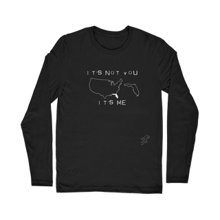 It’s Not You, It’s Me Florida Classic Long Sleeve T-Shirt