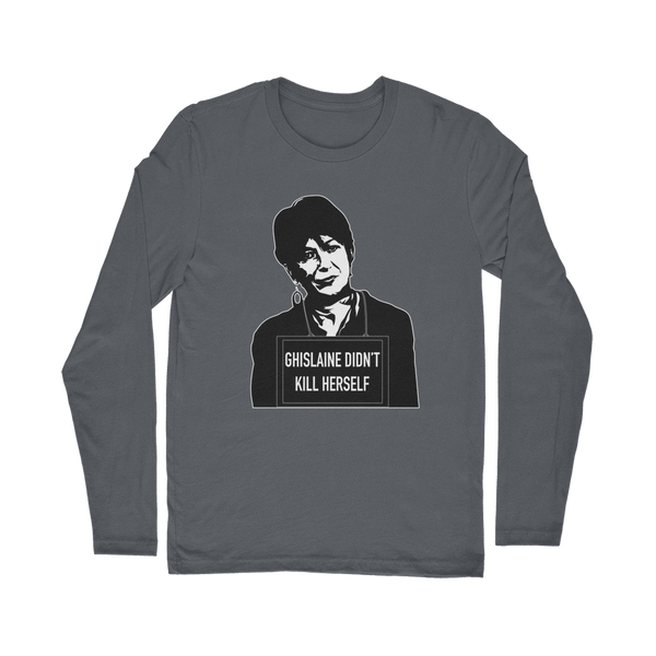 Ghislaine Didn't Classic Long Sleeve T-Shirt