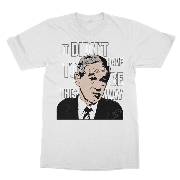It Didn’t Have To Be This Way RP Classic Adult T-Shirt