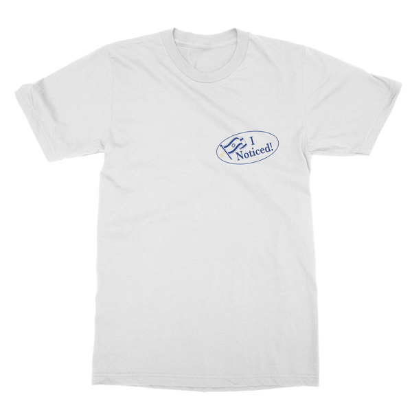 I Noticed Classic Adult T-Shirt