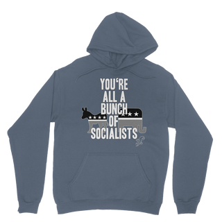 Buy airforce-blue You’re All A Bunch Of Socialists Classic Adult Hoodie