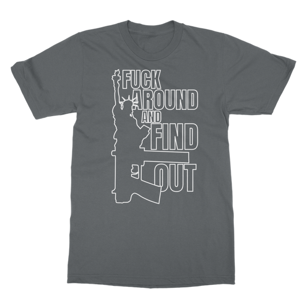 Fuck Around and Find Out Classic Adult T-Shirt