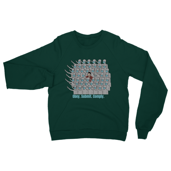 Stand Out obey. submit. comply Classic Adult Sweatshirt