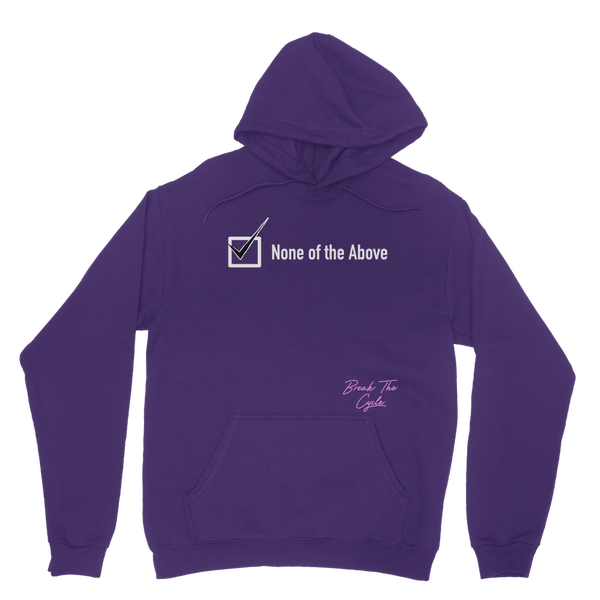 None of the Above Classic Adult Hoodie
