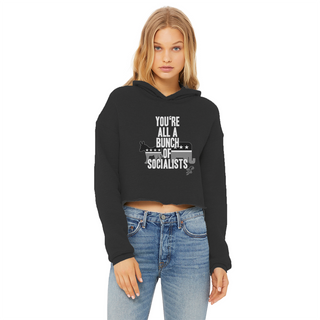 Buy black You’re All A Bunch Of Socialists Ladies Cropped Raw Edge Hoodie