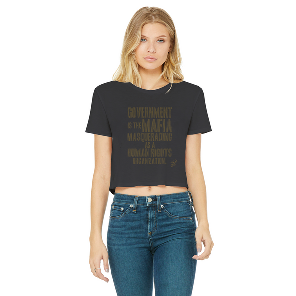 Government is the Mafia Classic Women's Cropped Raw Edge T-Shirt
