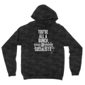 You’re All A Bunch Of Socialists Camouflage Adult Hoodie